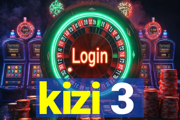 kizi 3